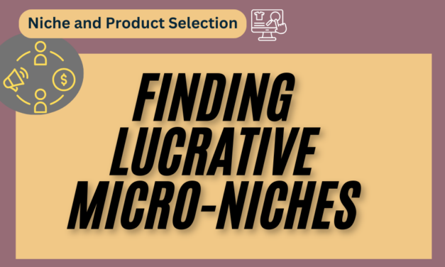 Niche Down to Scale Up: Strategies for Finding Lucrative Micro-Niches in Affiliate Marketing