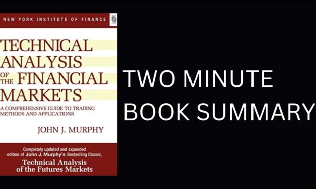 Technical Analysis of the Financial Markets by John J. Murphy Book Summary