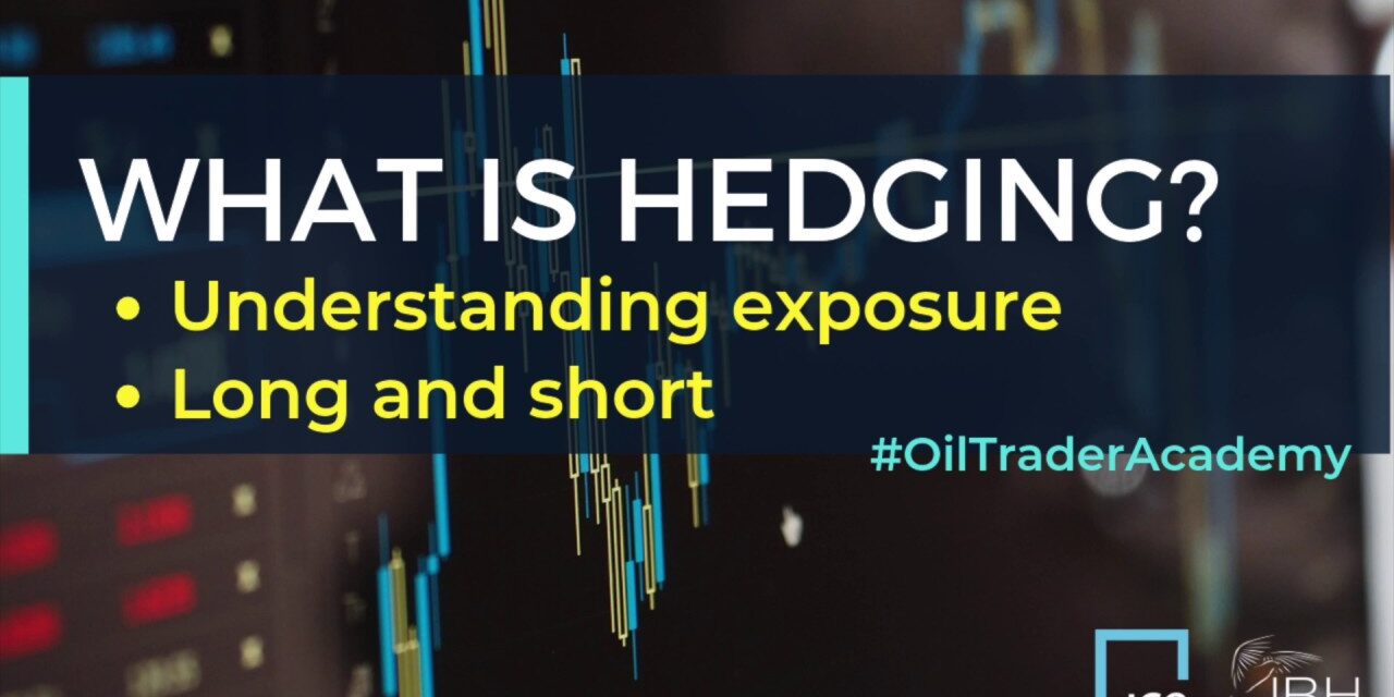 What is Hedging? | Oil and Commodities Trading