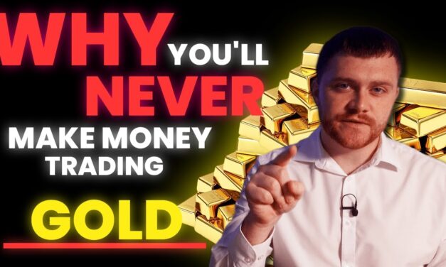 Here's why you will NEVER make money trading gold.