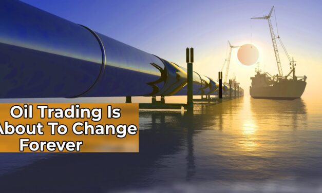 Oil Trading Is About to Change Forever