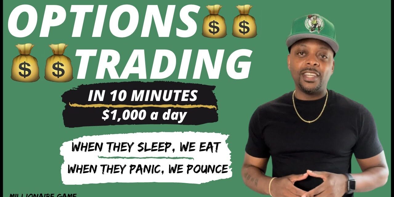 Options Trading in 10 Minutes | How to Make $1,000 a day | For Beginners Only