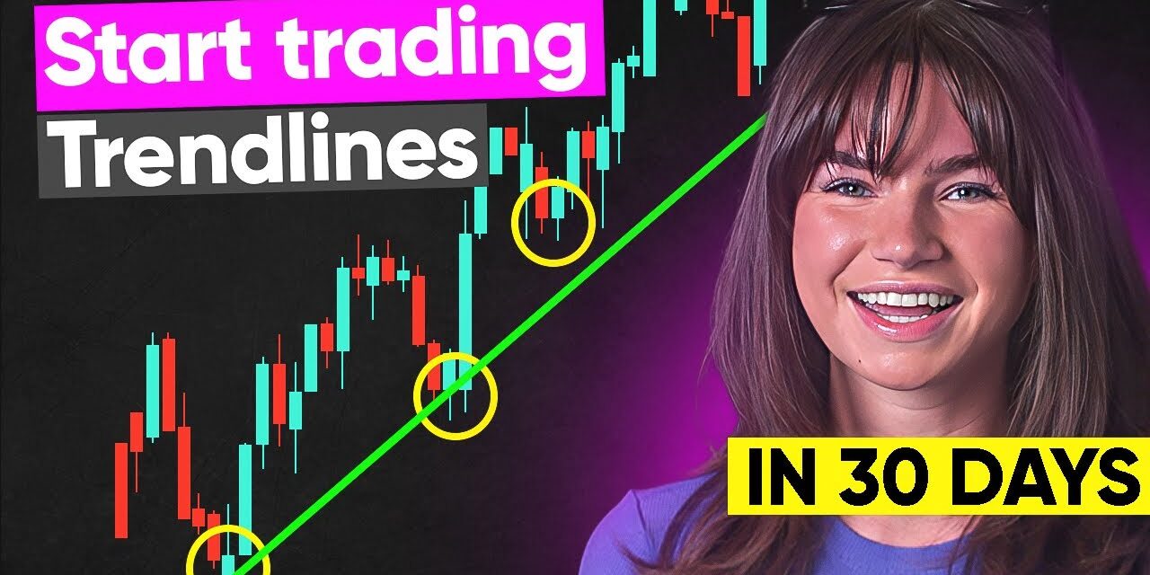 How To Start Trading Trendlines in 30 Days