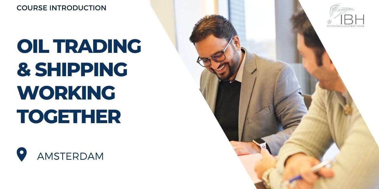 Oil Trading and Shipping Working Together | Amsterdam | 5 Day Course | Promo