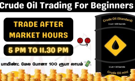 Crude Oil Trading For Beginners | How to Trade Crude Oil ? | Explained in Tamil #crudeoil
