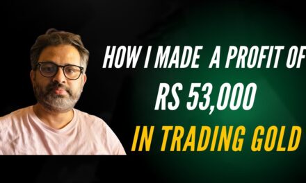 How I made profit of Rs 53,000 Trading Gold (Commodity Trading Series)