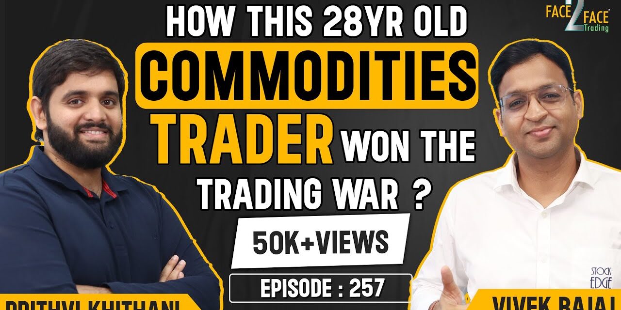 How to Trade Gold, Oil & Gas? Systematic Commodity Trading Strategy #Face2Face with Prithvi Khithani