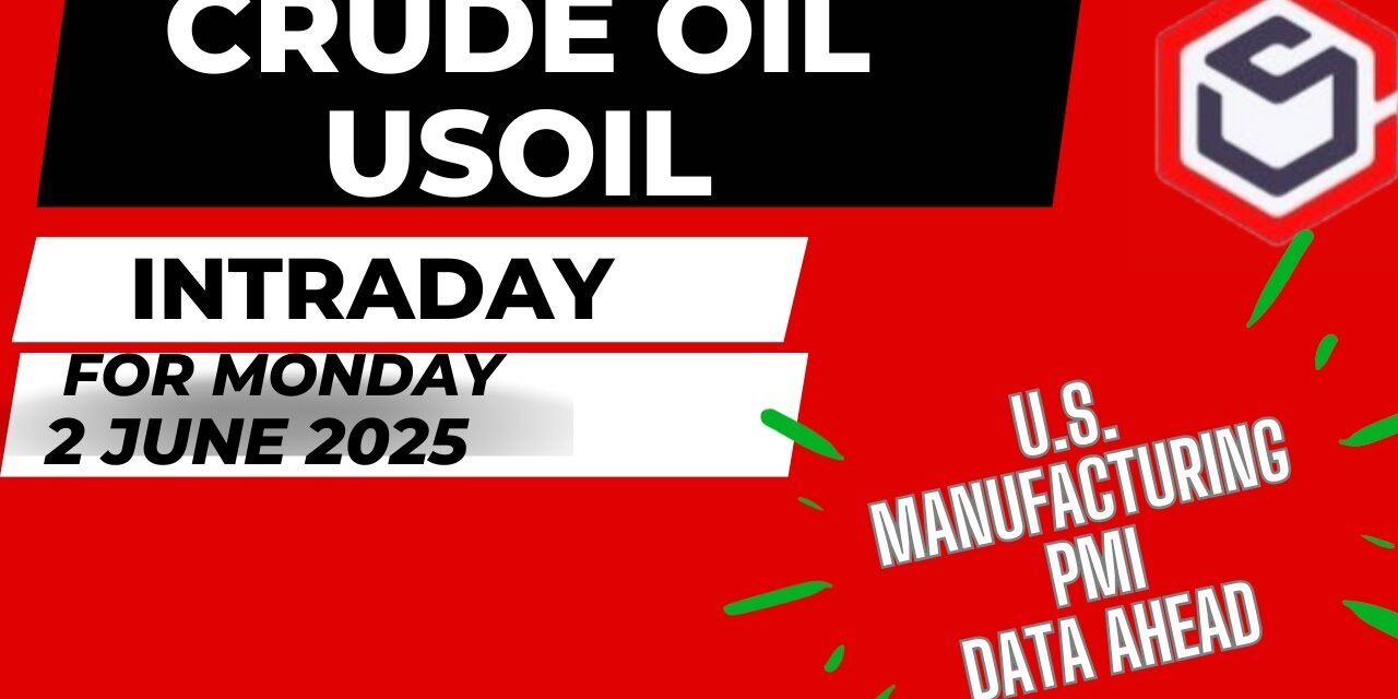 Crude Oil Prediction for Today Monday 2 June with TARGET USOIL Trading  Crude Oil Trading