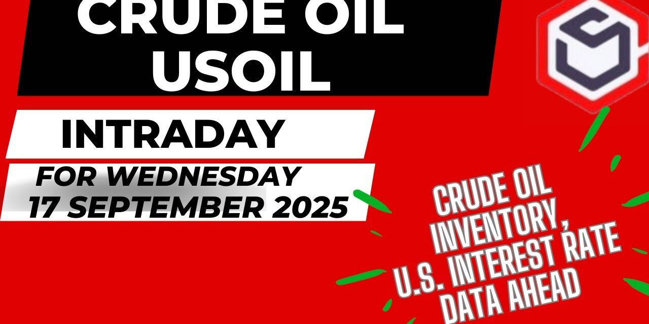 Crude Oil Trading | Crude Oil Prediction for Today Wednesday 17 September 2025 with TARGET