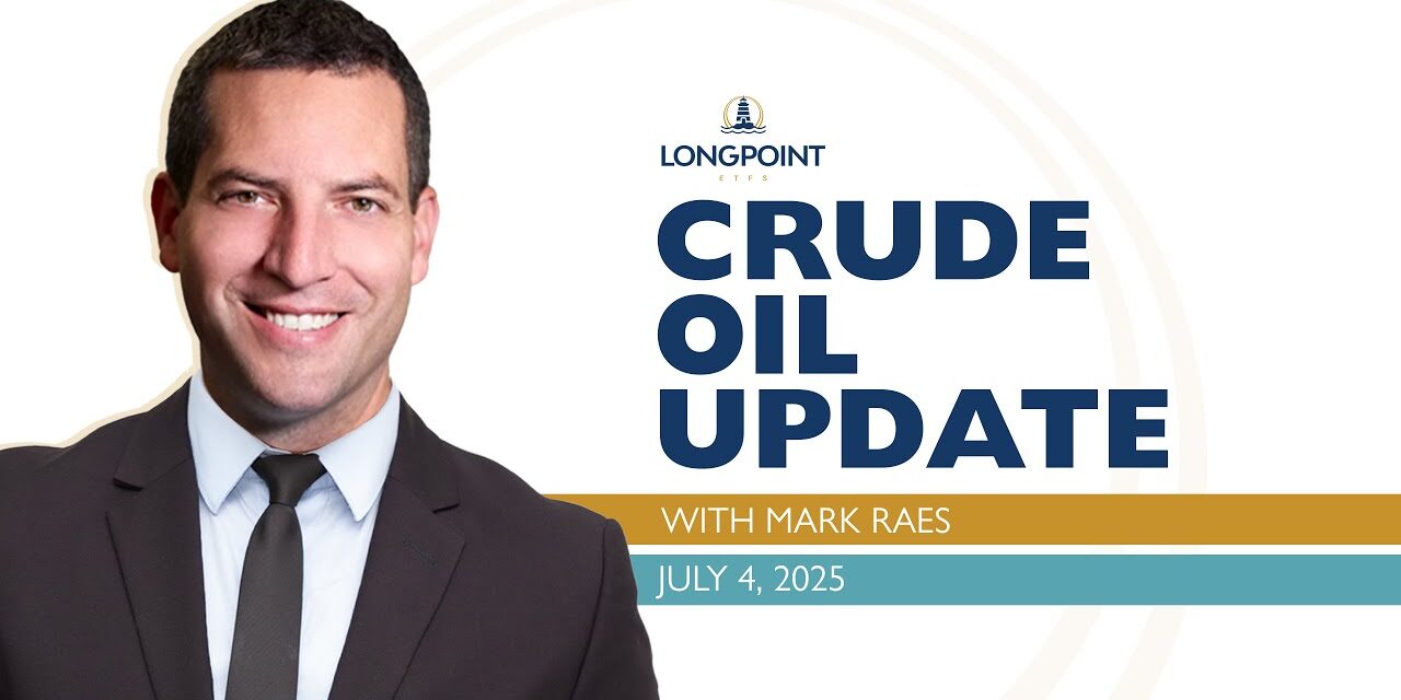 Crude Oil Trading Update: Opportunities Ahead Amid Geopolitical Moves | LongPoint ETFs