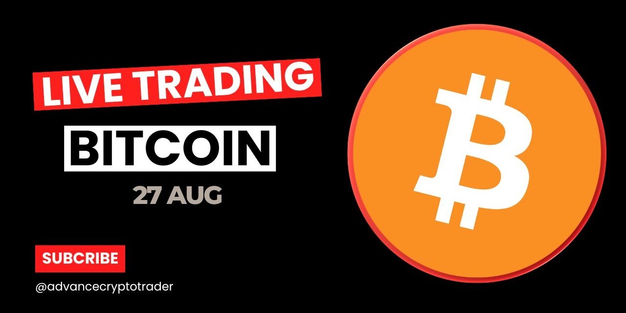 Crypto Live Trading | Bitcoin Scalping Today | Bitcoin Live | 27 August 2025 #live #btc #crypto