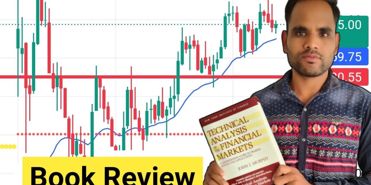 Technical analysis of financial market by John j Murphy book review