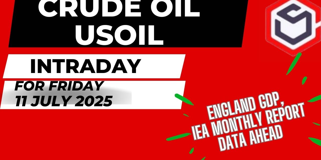 Crude Oil Trading | Crude Oil Prediction for Today Friday 11 July 2025