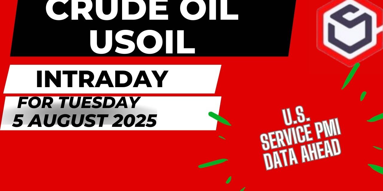 Crude Oil Trading | Crude Oil Prediction for Today Tuesday 5 August 2025 with TARGET