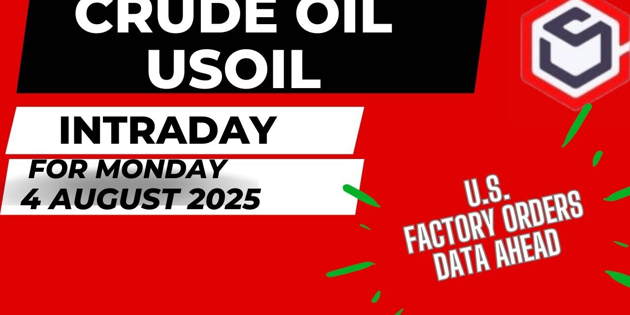 Crude Oil Prediction for Today Monday 4 August with TARGET USOIL Trading  Crude Oil Trading