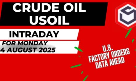Crude Oil Prediction for Today Monday 4 August with TARGET USOIL Trading Crude Oil Trading