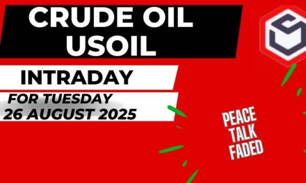 Crude Oil Trading | Crude Oil Prediction for Today Tuesday 26 August 2025 with TARGET