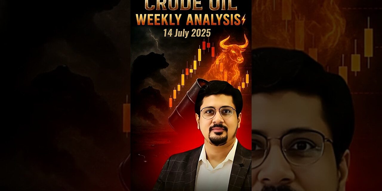 Crude Oil Weekly Analysis | Crude Oil News | Crude Oil Strategy For Monday | Crude Oil 14 July 2025