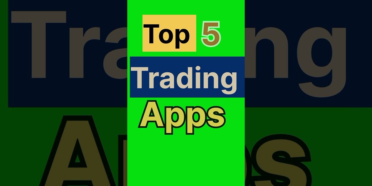 top 5 trading apps | trading app | earning app #shorts #trading
