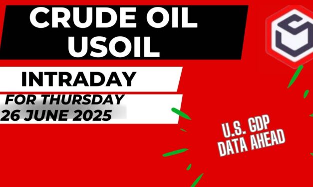 Crude Oil Trading | Crude Oil Prediction for Today Thursday 26 June 2025